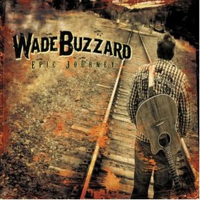 Wade Buzzard - Epic Journey