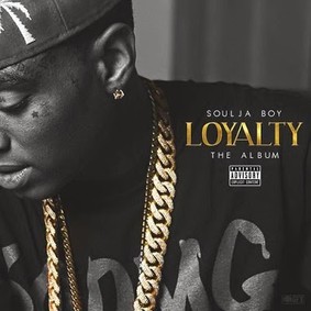 Soulja Boy - Loyalty