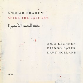 Anouar Brahem - After The Last Sky