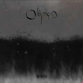 Oakmord - Take The Step