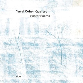 Yuval Cohen Quartet - Winter Poems