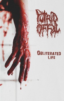 Putrid Offal - Obliterated Life