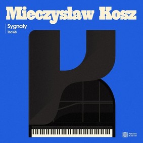 Mieczysław Kosz - Sygnały. Trio'68