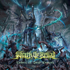 Wrath Of Belial - Embers Of Dead Empires