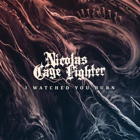 Nicolas Cage Fighter - I Watched You Burn