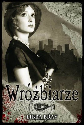 Libba Bray - Wróżbiarze / Libba Bray - The Divners