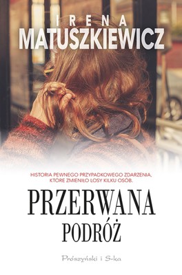 Irena Matuszkiewicz - Przerwana podróż