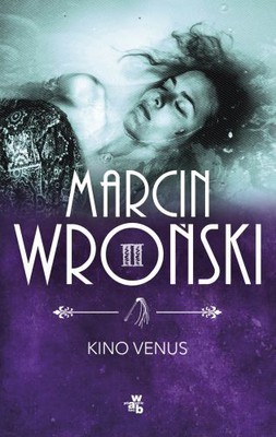 Marcin Wroński - Kino Venus