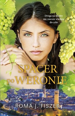 Roma J. Fiszer - Spacer po Weronie