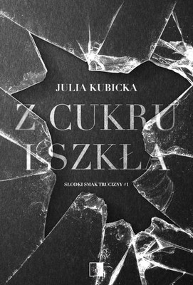 Julia Kamińska - Z cukru i szkła