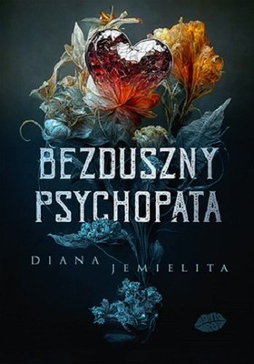 Diana Jemielita - Bezduszny psychopata