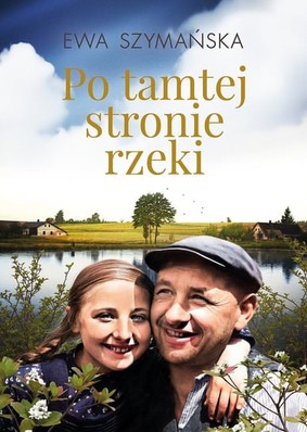 Ewa Szymańska - Po tamtej stronie rzeki