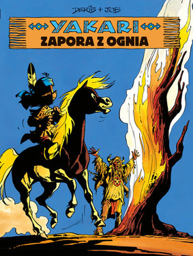 Job - Zapora z ognia. Yakari. Tom 19