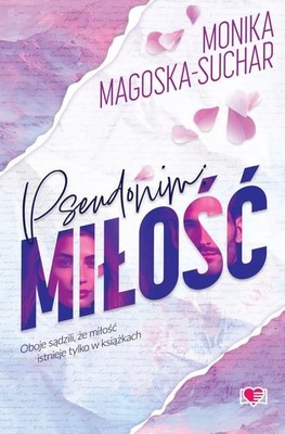 Monika Magoska-Suchar - Pseudonim miłość