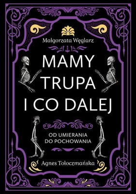 Agnes Tołoczmańska - Mamy trupa i co dalej