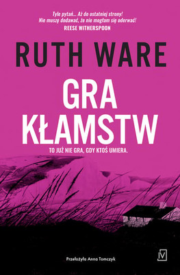 Ruth Ware - Gra kłamstw