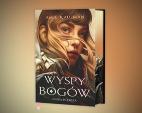 Amie Kaufman - Wyspy Bogów. Tom 1 / Amie Kaufman - The Isles Of The Gods