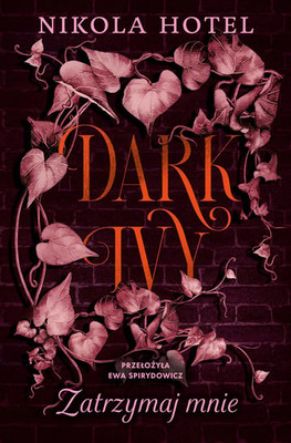 Nikola Hotel - Zatrzymaj mnie. Dark Ivy. Tom 2 / Nikola Hotel - Dark Ivy. Halt Mich Fest