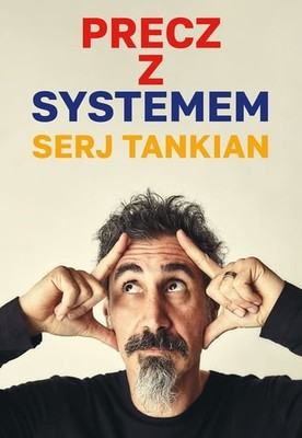 Serj Tankian - Precz z systemem