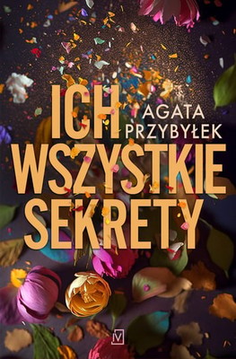 Agata Przybyłek - Ich wszystkie sekrety