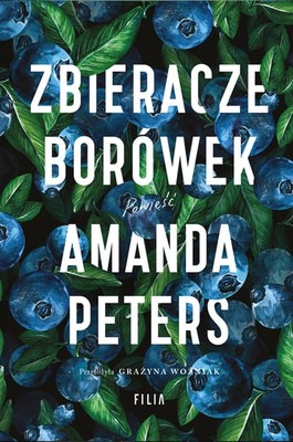 Amanda Peters - Zbieracze borówek