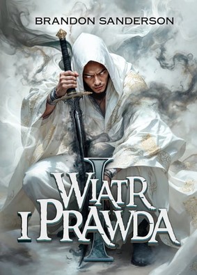 Brandon Sanderson - Wiatr i prawda. Archiwum burzowego światła. Tom 5. Część 1