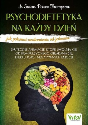 Susan Peirce Thompson - Psychodietetyka na każdy dzień