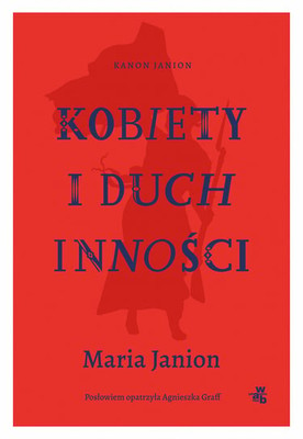 Maria Janion - Kobiety i duch inności