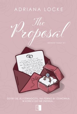 Adriana Locke - The Proposal. Brewer Family. Tom 1