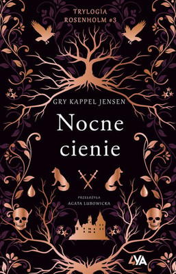 Gry Kappel Jensen - Nocne cienie. Trylogia Rosenholm. Tom 3