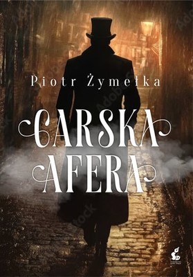 Piotr Żymełka - Carska afera