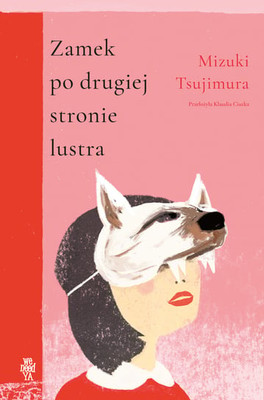 Mizuki Tsujimura - Zamek po drugiej stronie lustra