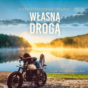 Izabela Skrzypiec-Dagnan - Własną drogą