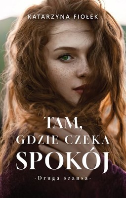 Katarzyna Fiołek - Tam, gdzie czeka spokój