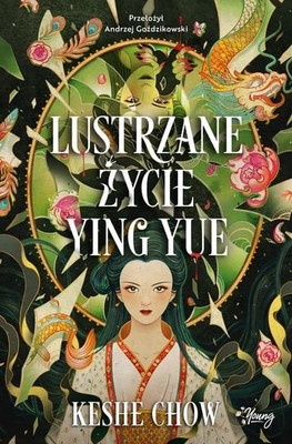 Keshe Chow - Lustrzane życie Ying Yue