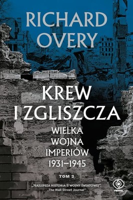 Richard Overy - Krew i zgliszcza. Tom 2