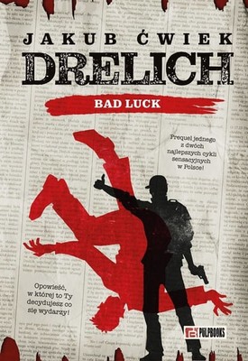 Jakub Ćwiek - Drelich. Bad Luck