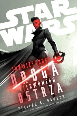 Delilah S. Dawson - Inkwizytorka. Droga Czerwonego Ostrza. Star Wars