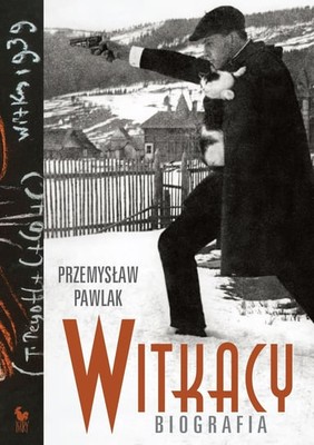 Przemysław Pawlak - Witkacy. Biografia