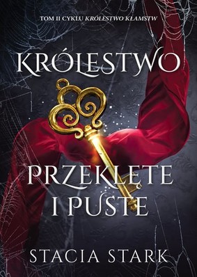 Stacia Stark - Królestwo przeklęte i puste. Królestwo kłamstw. Tom 2 / Stacia Stark - A Kingdom This Cursed And Empty