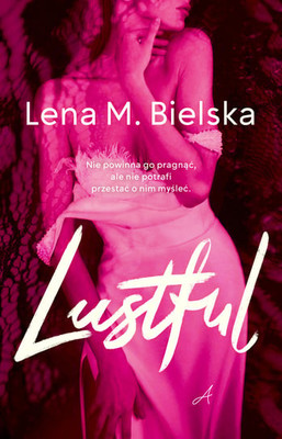 Lena M. Bielska - Lustful