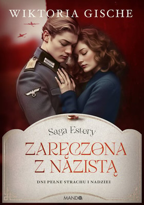 Wiktoria Gische - Zaręczona z nazistą