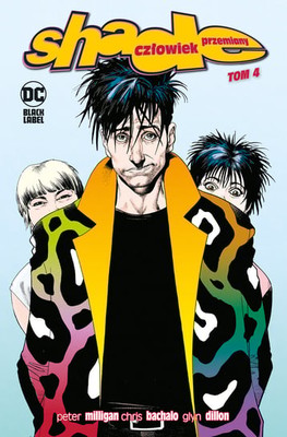 Peter Milligan - Człowiek przemiany. Shade. Tom 4