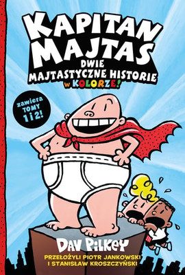 Dav Pilkey - Kapitan Majtas 2 w 1. Tomy 1-2