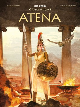Clotilde Bruneau - Atena. Świat Mitów