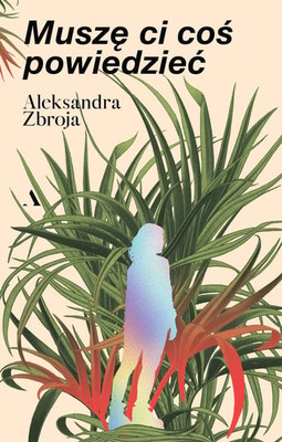 Aleksandra Zbroja - Muszę Ci coś powiedzieć