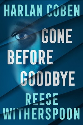 Harlan Coben, Reese Witherspoon - [Nowa Książka] / Harlan Coben, Reese Witherspoon - Gone Before Goodbye