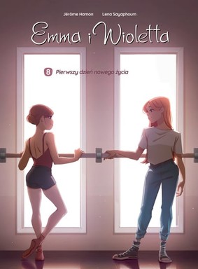 Jerome Hamon - Pierwszy dzień nowego życia. Emma i Wioletta. Tom 8
