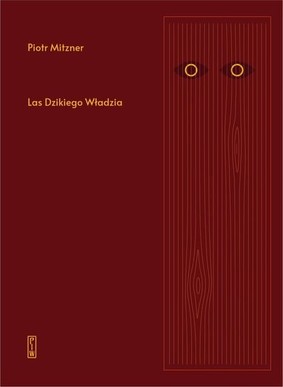 Piotr Mitzner - Las dzikiego Władzia
