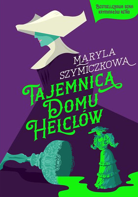 Jacek Dehnel - Tajemnica Domu Helclów